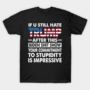 If U Still Hate Trump After This Biden T-Shirt